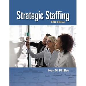 Strategic Staffing 5th Edition Jean M Phillips Sage EXCELLENT CONDITION